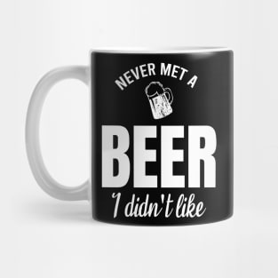 Never met a beer I didn't like Mug